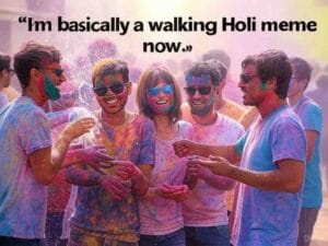 Funny Holi captions for Instagram